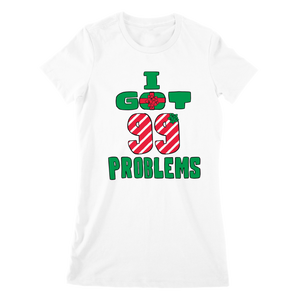 "99 Problems" Women's White Tee