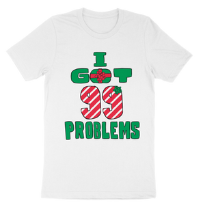 "99 Problems" Men's White T-Shirt